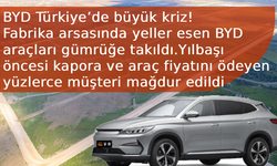 BYD Türkiye’de belirsizlik derinleşiyor, araç teslimatları gecikiyor!