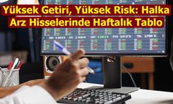 Halka Arz Hisselerinde Haftalık Görünüm: XHARZ Gerilerken Seçici Kazançlar Öne Çıktı