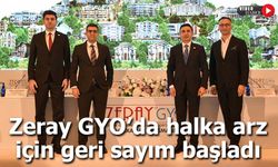 Zeray GYO’da halka arz için geri sayım başladı