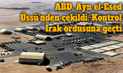ABD, Ayn el-Esed Üssü’nden çekildi: Kontrol Irak ordusuna geçti