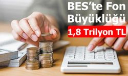 BES’te Fon Büyüklüğü 1,8 Trilyon TL’yi Aştı