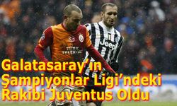 Galatasaray’ın Şampiyonlar Ligi’ndeki Rakibi Juventus Oldu