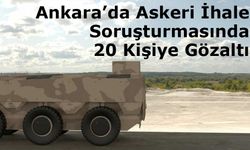 Ankara’da Askeri İhale Soruşturmasında 20 Kişiye Gözaltı