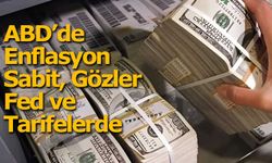 ABD’de Enflasyon Beklentilere Paralel Geldi, Faiz İndirimi Umutları Güçlü Kaldı