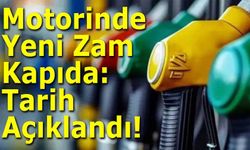 Motorinde Yeni Zam Kapıda: Tarih Açıklandı!