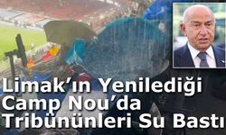 Limak’ın Yenilediği Camp Nou’da Basın Tribününü Su Bastı
