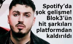 Spotify’da şok gelişme! Blok3’ün hit şarkıları platformdan kaldırıldı