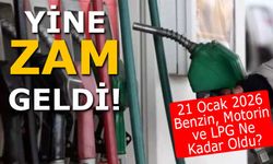 21 Ocak 2026 Benzin, Motorin ve LPG Ne Kadar Oldu?