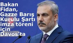 Bakan Fidan, Gazze Barış Kurulu Şartı imza töreni için Davos’ta