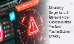 Dijital Algıyı Gerçek Zamanlı İzleyen ve Krizleri Önceden Bildiren Yeni Nesil Yönetim Sistemi: UYARSİS