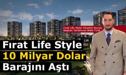 Fırat Life Style, 7 Sektörde Kurduğu Yapıyla 10 Milyar Dolarlık Hacmi Geride Bıraktı