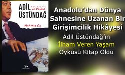 Adil Üstündağ’ın Yaşam Yolculuğu Kitap Sayfalarına Taşındı!