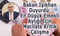En Düşük Emekli Aylığı İçin Mecliste Kritik Çalışma