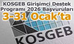 KOSGEB Girişimci Destek Programı 2026 Başvuruları 3-31 Ocak’ta