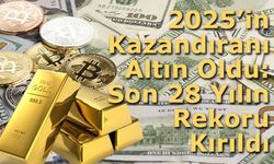 2025’in Kazandıranı Altın Oldu: Son 28 Yılın Rekoru Kırıldı