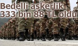 Bedelli Askerlik Ücreti 2026 Ocak’ta 333 Bin 88 TL Oldu