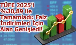 TÜFE 2025’i %30,89 ile Tamamladı: Faiz İndirimleri İçin Alan Genişledi!