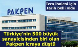 Türkiye’nin 500 büyük sanayicisinden biri olan Pakpen icradan satılık!
