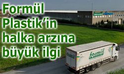 Formül Plastik’in halka arzına büyük ilgi!