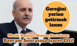 Kurtulmuş: Ramazan Sonrası Yasal Düzenlemeler Şart