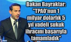 TPAO, 1 Milyar Dolarlık Sukuk İhracını Başarıyla Tamamladı