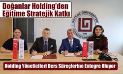 Doğanlar Holding’den Eğitime Stratejik Katkı: Beykoz Üniversitesi ile İş Birliği