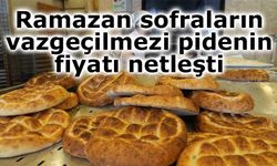 Ramazan pidesi fiyatları açıklandı!