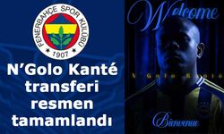 Fenerbahçe, N’Golo Kanté transferini resmen tamamladı