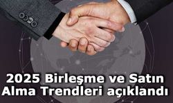 KPMG Perspektifinden Birleşme ve Satın Alma Trendleri 2025 açıklandı