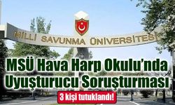 MSÜ Hava Harp Okulu’nda Uyuşturucu Soruşturması