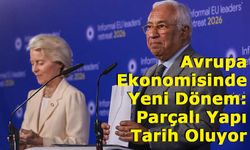 Avrupalı Liderlerden Tarihi Uzlaşı: “Tek Avrupa, Tek Pazar” Dönemi Başlıyor