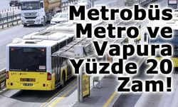 İstanbul’da Toplu Taşımda Zamlı Tarife 16 Şubat’ta Başlıyor