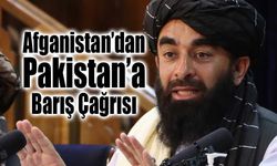 Afganistan’dan Pakistan’a Barış Çağrısı