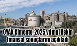 OYAK Çimento, 2025 yılına ilişkin finansal sonuçlarını açıkladı