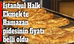 İstanbul Halk Ekmek’te Ramazan pidesinin fiyatı belli oldu