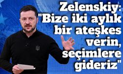 Zelenskiy’den Ateşkes Çağrısı: “İki Aylık Ateşkes Olursa Seçime Gideriz”