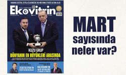 Ekovitrin Dergisi Mart 2026 Sayısıyla Rafta ve Dijitalde!