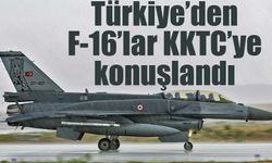 Türkiye’den F-16’lar KKTC’ye konuşlandı