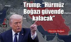Trump: “Hürmüz Boğazı güvende kalacak”