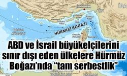 İran’dan Hürmüz hamlesi: ABD ve İsrail büyükelçilerini sınır dışı eden ülkelere “tam serbestlik”