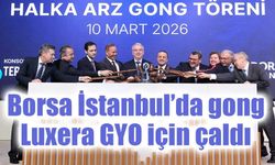 Borsa İstanbul’da gong Luxera GYO için çaldı