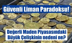 Güvenli Liman Paradoksu: Kıymetli Madenler Sert Satışla Haftaya Başladı