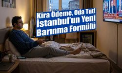 Dar Gelirlilerin Yeni Barınma Formülü Otel Odaları Oldu!