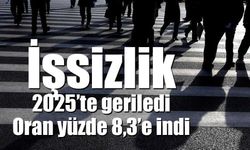 İşsizlik 2025’te geriledi: Oran yüzde 8,3’e indi