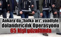 Ankara’da “halka arz” vaadiyle dolandırıcılık operasyonu