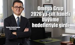 2025’i 61 milyon dolar ciro ile kapatan Omega Grup, 2026’da vites yükseltti