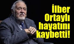 İlber Ortaylı hayatını kaybetti!