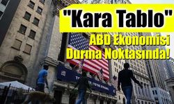 Dünyanın En Büyük Ekonomisinde "Kara Tablo" Abd ekonomisi çöküyor!
