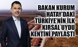 Hatay’da Yeni Bir Yaşam Modeli: Türkiye’nin İlk Kırsal Uydu Kenti Tamamlandı