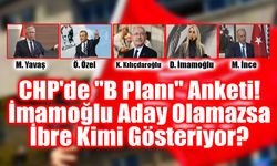 CHP'de "B Planı" Anketi: İmamoğlu Aday Olamazsa İbre Kimi Gösteriyor?